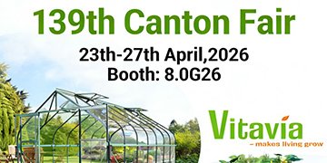 Vitavia to Showcase Premium Garden Products at the 139th Canton Fair